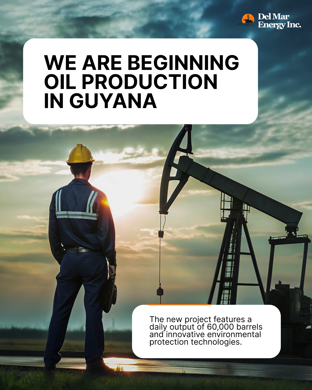 We are launching oil production in Guyana